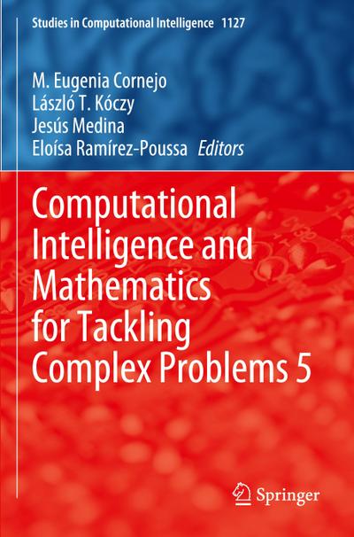 Computational Intelligence and Mathematics for Tackling Complex Problems 5