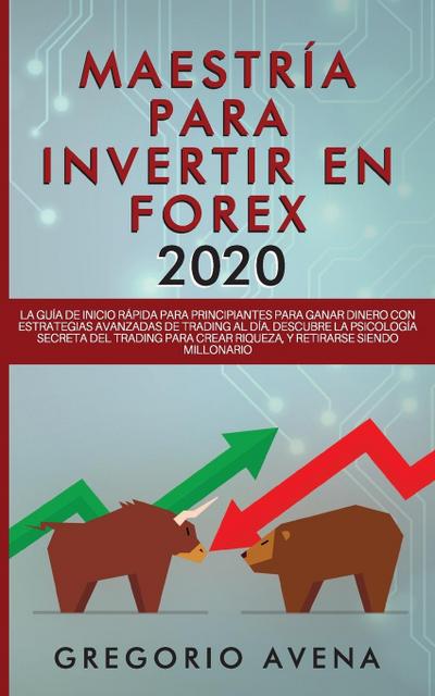 Maestría para Invertir en Forex 2020