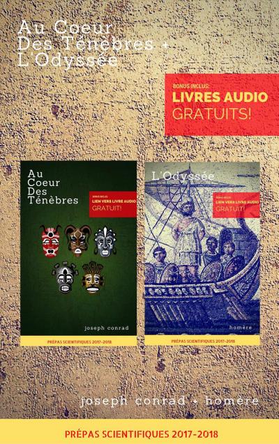 Au Coeur Des Ténèbres + L’Odyssée (Programme Prépas Scientifiques 2017-2018) [Bonus: Livre Audio Gratuit Inclus]