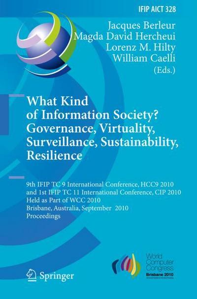 What Kind of Information Society? Governance, Virtuality, Surveillance, Sustainability, Resilience