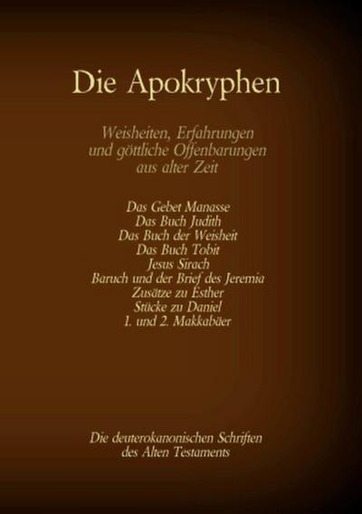 Die Apokryphen, die deuterokanonischen Schriften des Alten Testaments der Bibel