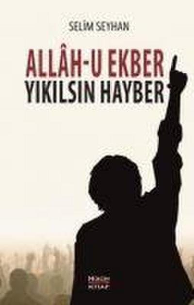 Allah-u Ekber Yikilsin Hayber