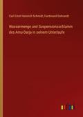 Wassermenge und Suspensionsschlamm des Amu-Darja i