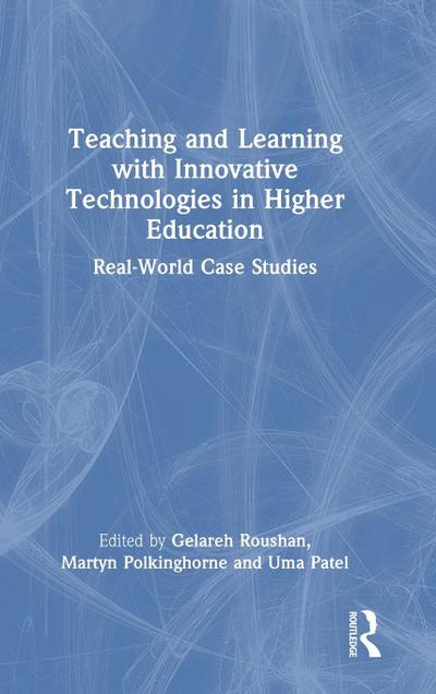 Teaching and Learning with Innovative Technologies in Higher Education