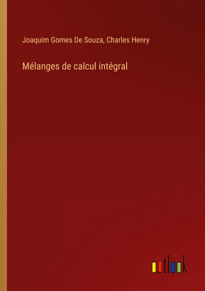 Mélanges de calcul intégral