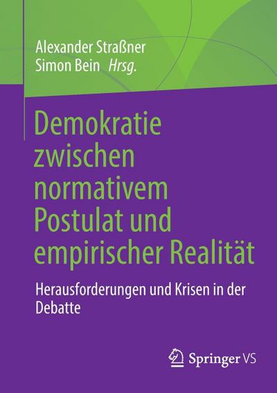 Demokratie zwischen normativem Postulat und empirischer Realität