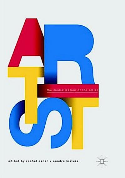 The Mediatization of the Artist