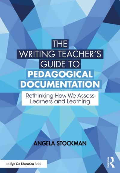 Writing Teacher’s Guide to Pedagogical Documentation