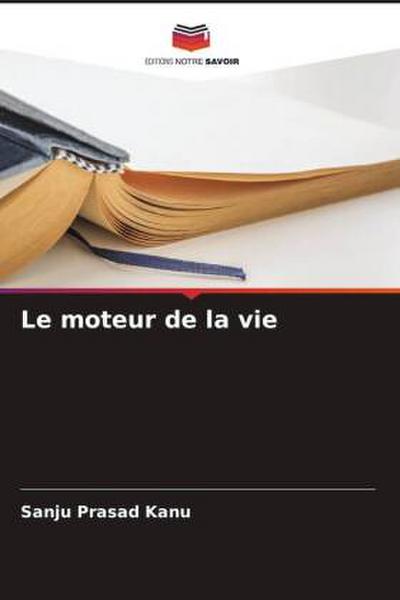 Le moteur de la vie