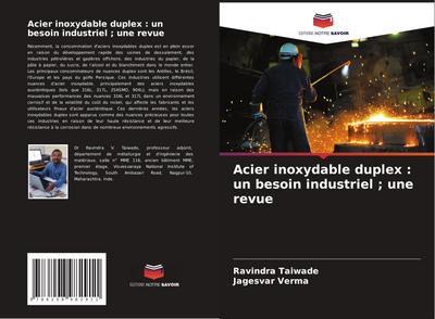 Acier inoxydable duplex : un besoin industriel ; une revue