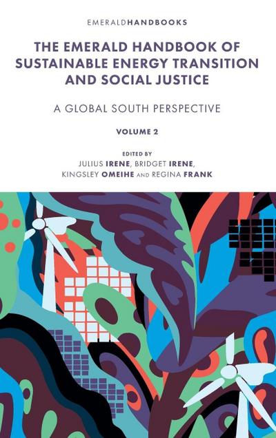 The Emerald Handbook of Sustainable Energy Transition and Social Justice