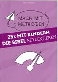 25 x Mit Kindern die Bibel reflektieren