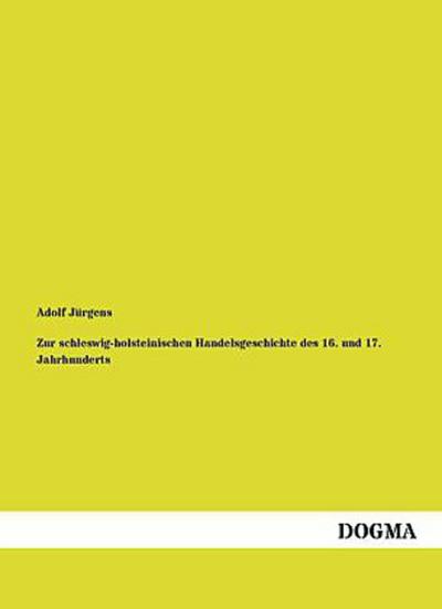 Zur schleswig-holsteinischen Handelsgeschichte des 16. und 17. Jahrhunderts