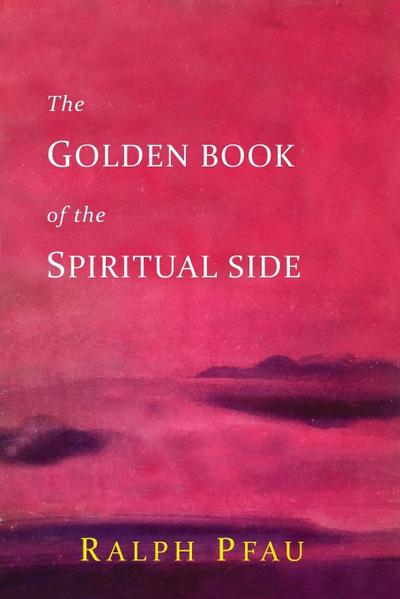 The Golden Book of the Spiritual Side