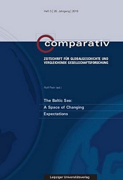 The Baltic Sea: A Space of Changing Expectations