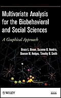 Multivariate Analysis for the Biobehavioral and Social Sciences