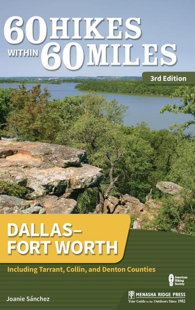 60 Hikes Within 60 Miles: Dallas-Fort Worth