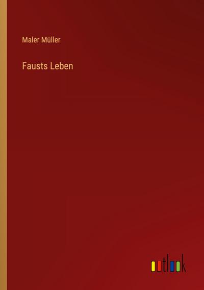 Fausts Leben