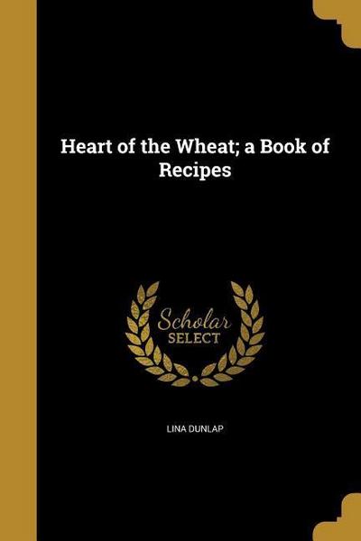 HEART OF THE WHEAT A BK OF REC