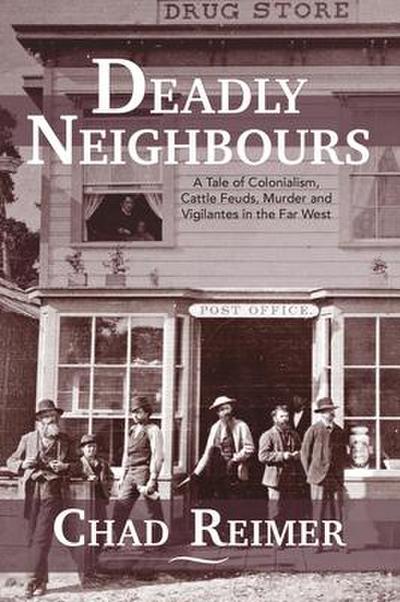 Deadly Neighbours: A Story of Colonialism, Cattle Theft, Murder and Vigilante Violence