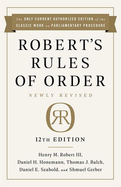 Robert’s Rules of Order Newly Revised, 12th Edition