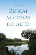 Buscai as coisas do alto