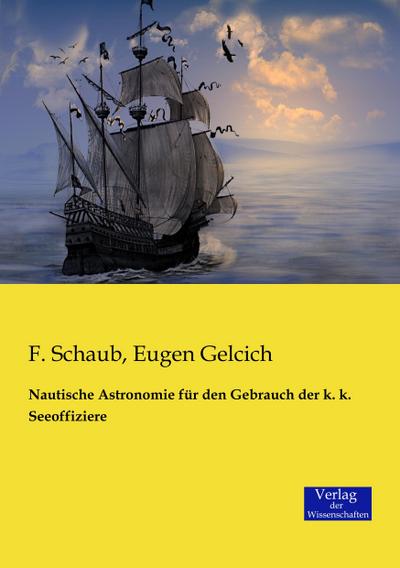 Nautische Astronomie für den Gebrauch der k. k. Seeoffiziere