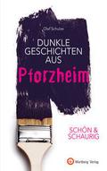 Dunkle Geschichten aus Pforzheim