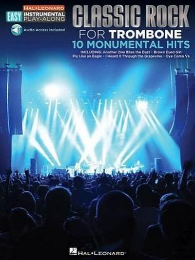 Classic Rock - 10 Monumental Hits: Trombone Easy Instrumental Play-Along Book with Online Audio Tracks