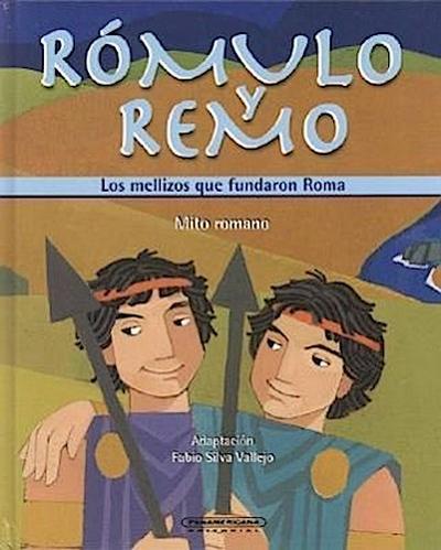 Romulo y Remo: Los Mellizos Que Fundaron Roma