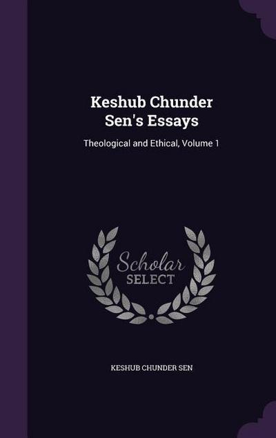 Keshub Chunder Sen’s Essays