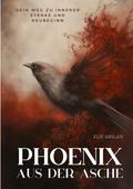 Phönix aus der Asche