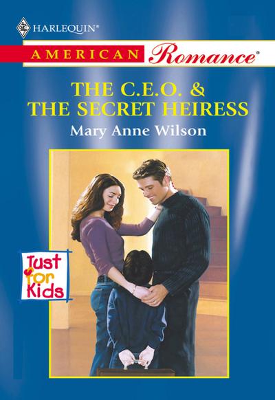The C.e.o. and The Secret Heiress (Mills & Boon American Romance)