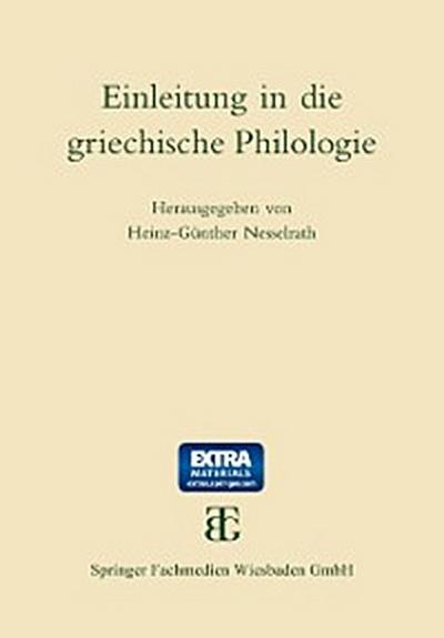 Einleitung in die griechische Philologie