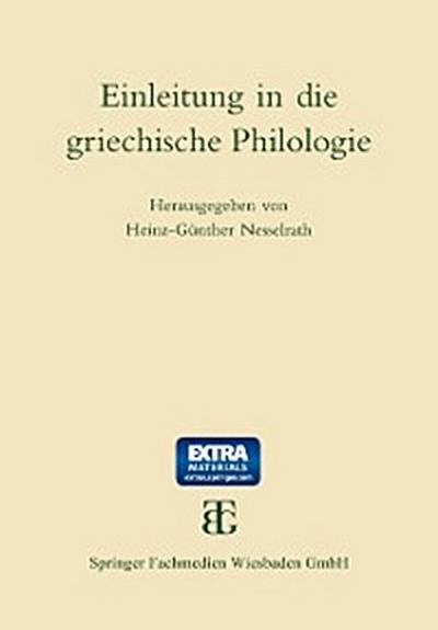 Einleitung in die griechische Philologie