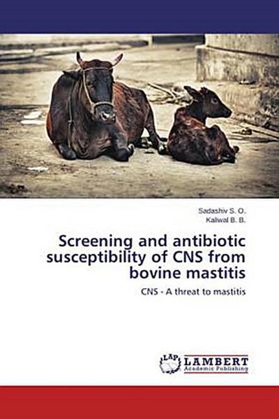 Screening and antibiotic susceptibility of CNS from bovine mastitis