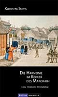 Die Harmonie im Kerker des Mandarin: China - Historischer Kriminalroman