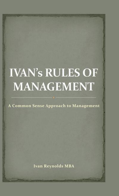Ivan’s Rules of Management