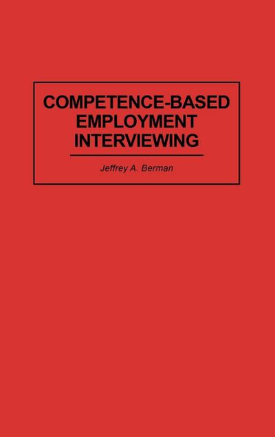 Competence-Based Employment Interviewing