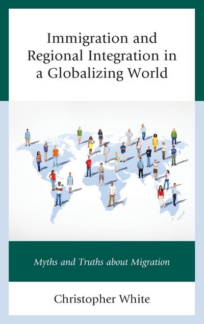 Immigration and Regional Integration in a Globalizing World