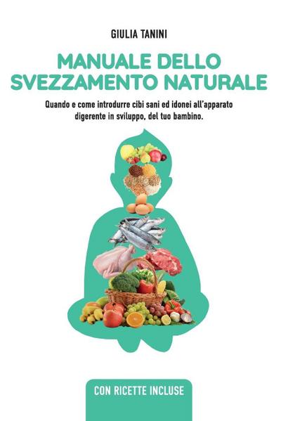 Manuale dello svezzamento naturale