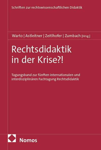 Rechtsdidaktik in der Krise?!