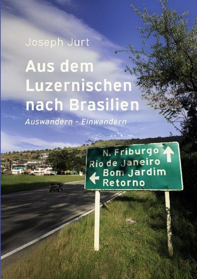 Aus dem Luzernischen nach Brasilien