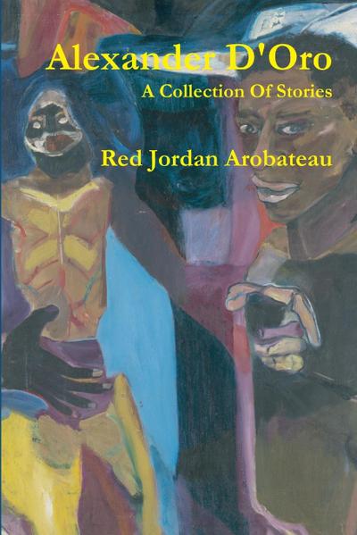 Alexander D’Oro --A Collection Of Stories