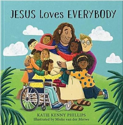 Phillips, K: Jesus Loves Everybody