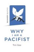 Quaker Quicks - Why I am a Pacifist