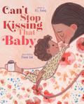 Can’t Stop Kissing That Baby