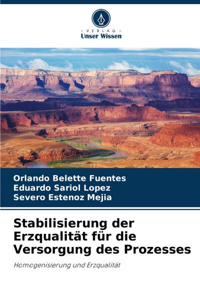 Stabilisierung der Erzqualität für die Versorgung des Prozesses