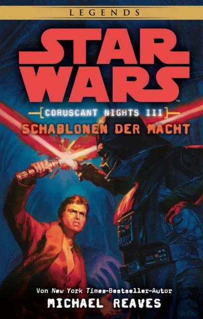Reaves, M: Star Wars Coruscant Nights 3 Schablonen der Macht
