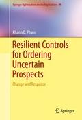 Resilient Controls for Ordering Uncertain Prospect